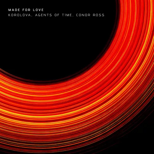 Музика Korolova & Agents Of Time feat. Conor Ross - Made For Love (Extended Mix)