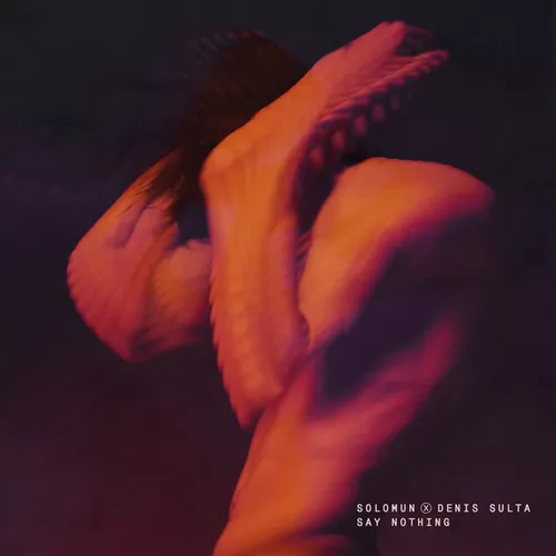 Музика Solomun & Denis Sulta - Say Nothing (Original Mix)