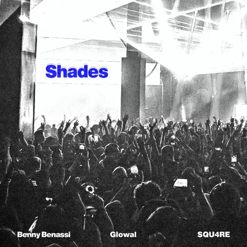 Музика Benny Benassi & Glowal feat. Squ4re - Shades (Extended Mix)