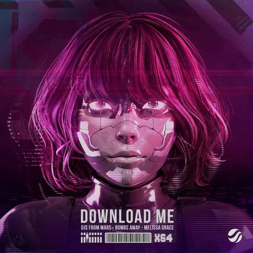 Музика DJs From Mars & Bombs Away feat. Melissa Grace - Download Me (Extended Mix)