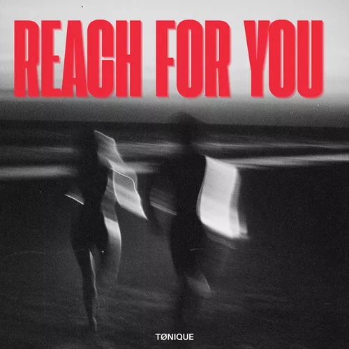 Музика Tønique - Reach For You