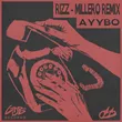 Ayybo от Rizz (Millero Remix)