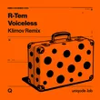 R-Tem от Voiceless (Klimov Remix)