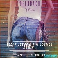 Ofenbach от Be Mine (Eldar Stuff & Tim Cosmos Remix)
