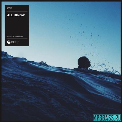 Музика EDX - All I Know (Extended Mix)