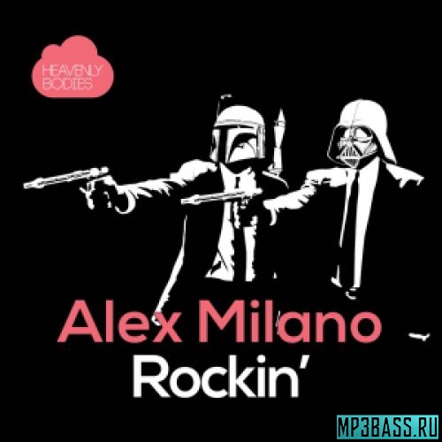 Музика Alex Milano - Rockin' (Original Mix)