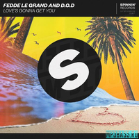 Fedde Le Grand от Love's Gonna Get You (feat. Dod)