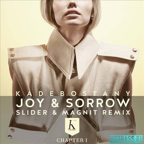 Музика Kadebostany - Joy & Sorrow (Slider & Magnit Remix)