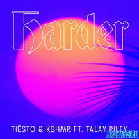 Tiësto & KSHMR от Harder (feat. Talay Riley)