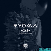 Tyoma от 1st (Original Mix)