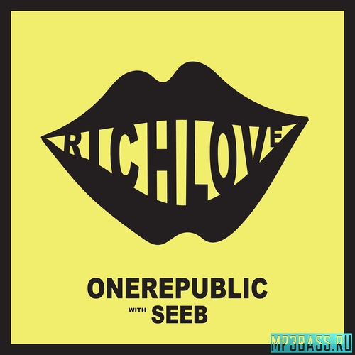 Музика One Republic - Rich Love (feat. Seeb)