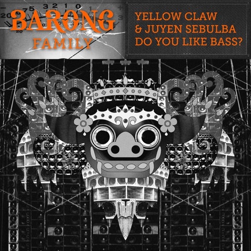 Музика Yellow Claw - Do You Like Bass? (feat. Juyen Sebulba)