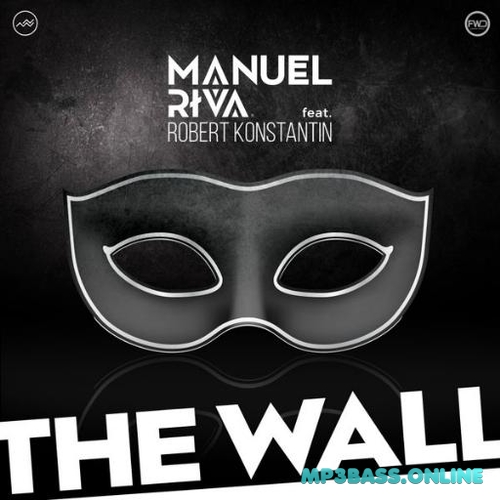 Музика Manuel Riva feat. Robert Konstantin - The Wall (Original Mix)