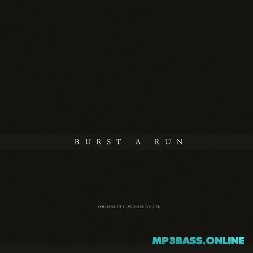 Музика KVPV - Burst a Run (Original Mix)