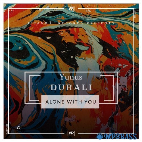 Музика Yunus Durali - Alone With You (Original Mix)
