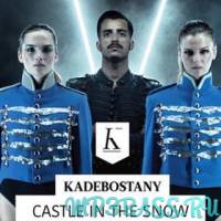 The Avener ft. Kadebostany от Castle In The Snow