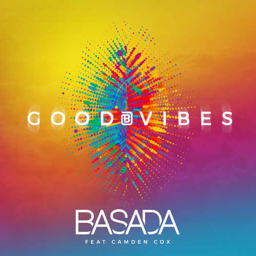 Музика Basada - Good Vibes (feat. Camden Cox)