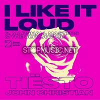 Tiesto от I Like It Loud (feat. John Christian & Marshall Masters & The Ultimate MC)