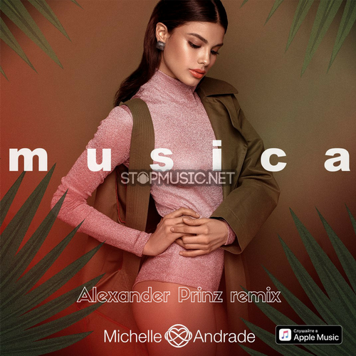 Музика Michelle Andrade - Musica (Alexander Prinz Radio Remix)