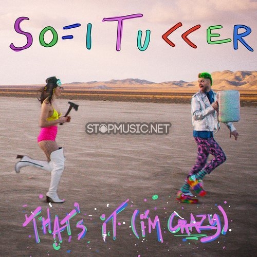 Музика Sofi Tukker - That's It (I'm Crazy)