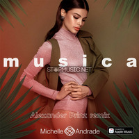Michelle Andrade от Musica (Alexander Prinz Radio Remix)