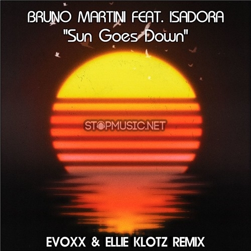 Музика Bruno Martini - Sun Goes Down (Evoxx & Ellie Klotz Remix)