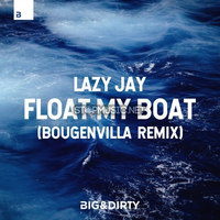 Lazy Jay от Float My Boat (Bougenvilla Remix)