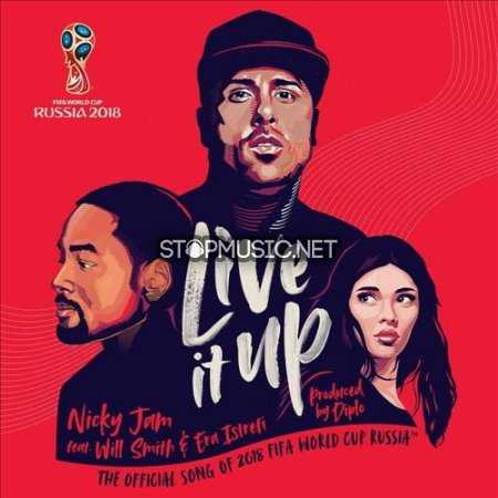 Музика Nicky Jam & Will Smith feat. Era Istrefi - Live It Up (Official Song 2018 FIFA World Cup Russia)