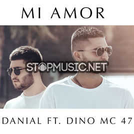 Музика Danial - Mi Amor (feat. Dino MC 47)