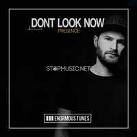 Dont Look Now от Presence (Extended Mix)
