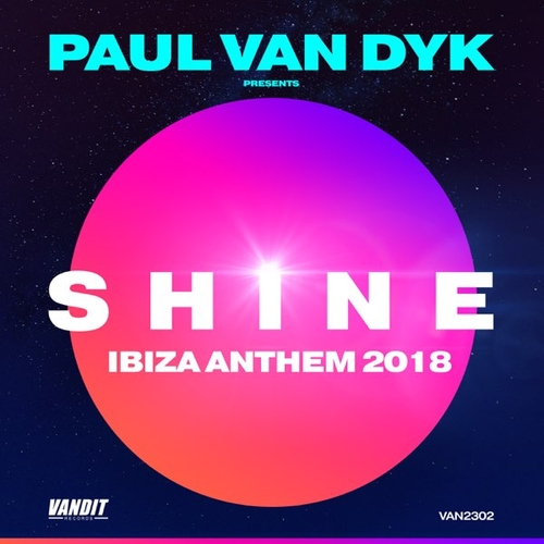 Музика Paul Van Dyk - Shine (Ibiza Anthem 2018)