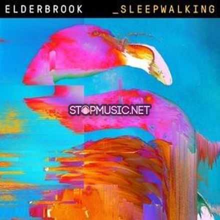 Музика Elderbrook - Sleepwalking
