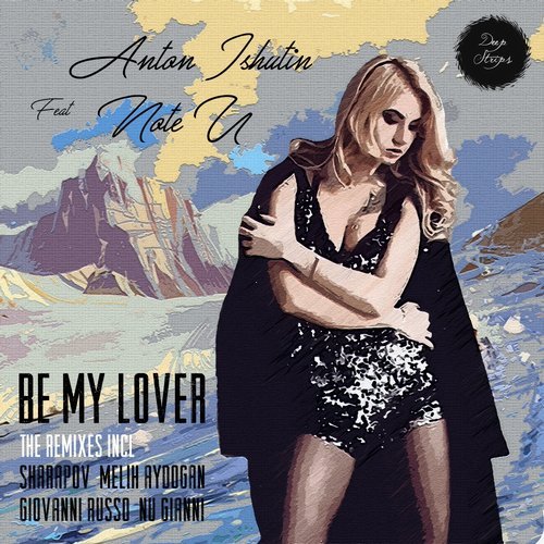 Музика Anton Ishutin feat. Note U - Be My Lover (Nu Gianni Remix)