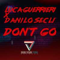 Luca Guerrieri & Danilo Secli от Don't Go (Original Mix)