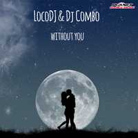 LocoDJ от Without You (feat. DJ Combo)