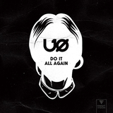 U.O. от Do It All Again