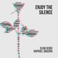 Slow Sense от Enjoy The Silence 9 Minutes Ago (feat. Raphael Siqueira)