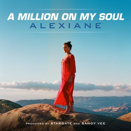 Музика Alexiane - A Million On My Soul