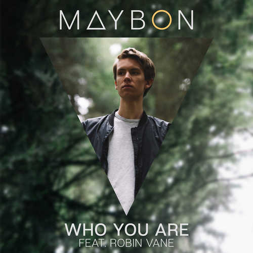 Музика Maybon - Who You Are (feat. Robin Vane)