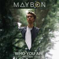 Maybon от Who You Are (feat. Robin Vane)