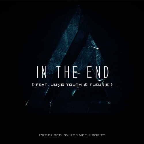 Музика Tommee Profitt - In the End (feat. Jung Youth & Fleurie)