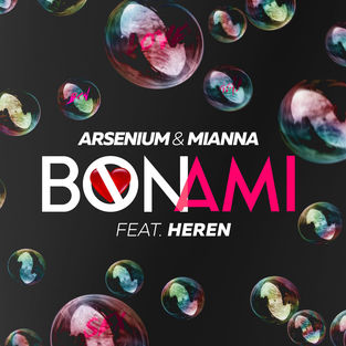 Музика Arsenium & Mianna - Bon Ami (feat. Heren)