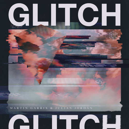 Музика Martin Garrix - Glitch (feat. Julian Jordan)