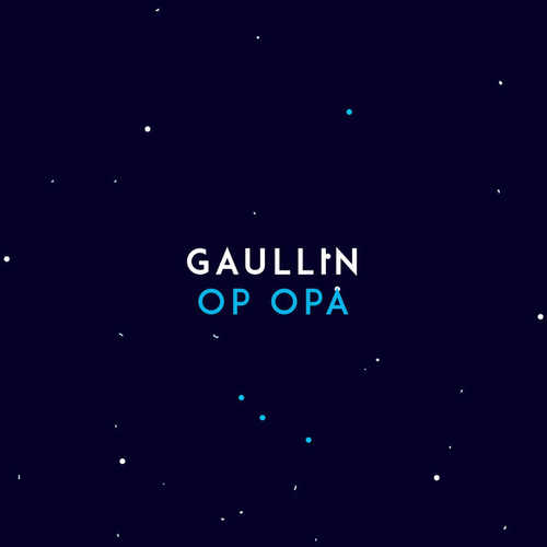 Музика Gaullin - Op Opa