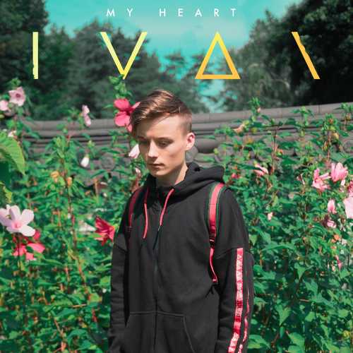 Музика IVAN - My Heart