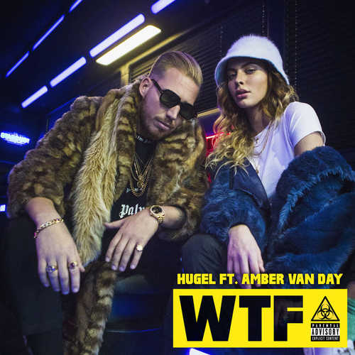 Музика Hugel - Wtf (feat. Amber Van Day)