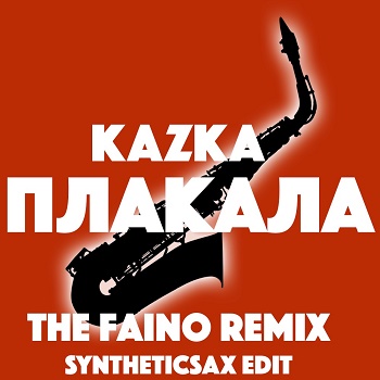 Музика Kazka - Плакала (The Faino & Syntheticsax Edit)