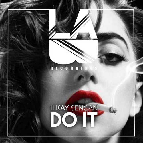 Музика Ilkay Sencan - Do It
