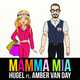 HUGEL от Mamma Mia (feat. Amber Van Day)