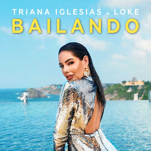 Музика Triana Iglesias - Bailando (feat. Loke)